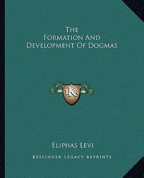 portada the formation and development of dogmas (en Inglés)