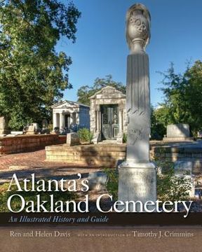 portada atlanta ` s oakland cemetery: an illustrated history and guide (en Inglés)