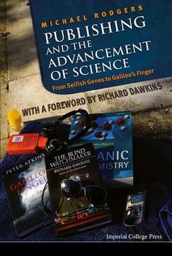 portada Publishing and the Advancement of Science: From Selfish Genes to Galileo's Finger (en Inglés)