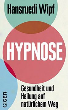 portada Hypnose: Gesundheit und Heilung auf Natürlichem weg (in German)