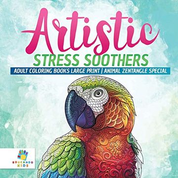 portada Artistic Stress Soothers | Adult Coloring Books Large Print | Animal Zentangle Special (en Inglés)