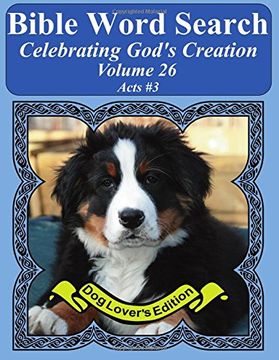 portada Bible Word Search Celebrating God's Creation Volume 26: Acts #3 Extra Large Print (Bible Word Find Dog Lover's Edition)