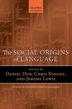 portada The Social Origins of Language: 19 (Oxford Studies in the Evolution of Language) (en Inglés)