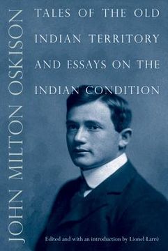 portada tales of the old indian territory and essays on the indian condition