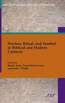 portada Warfare, Ritual, and Symbol in Biblical and Modern Contexts (Ancient Israel and its Literature) (en Inglés)