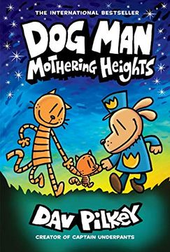 portada Mothering Heights (Dog man 10): The Laugh-Out-Loud, Blockbusting Full-Colour Graphic Novel From International Bestselling Author dav Pilkey (en Inglés)