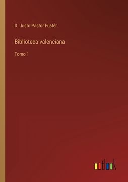portada Biblioteca valenciana: Tomo 1 (in Spanish)