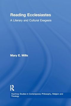 portada Reading Ecclesiastes: A Literary and Cultural Exegesis (Heythrop Studies in Contemporary Philosophy, Religion and Theology) (en Inglés)