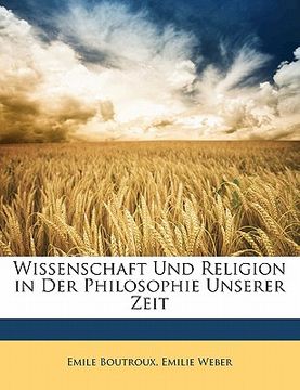 portada Wissenschaft Und Religion in Der Philosophie Unserer Zeit (en Alemán)