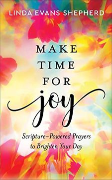 portada Make Time for Joy: Scripture-Powered Prayers to Brighten Your day (en Inglés)