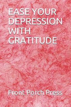 portada Ease Your Depression with Gratitude (en Inglés)