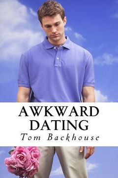 portada Awkward Dating: A One Act Play (en Inglés)
