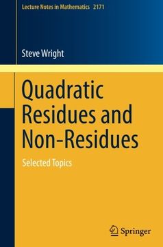 portada Quadratic Residues and Non-Residues: Selected Topics (Lecture Notes in Mathematics) (en Inglés)