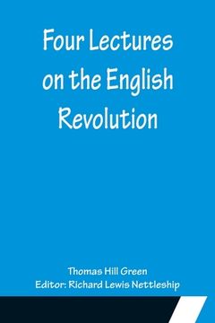 portada Four Lectures on the English Revolution (en Inglés)