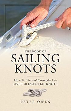 portada The Book of Sailing Knots: How to tie and Correctly use Over 50 Essential Knots (en Inglés)