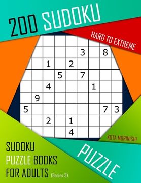 portada 200 Sudoku Hard to Extreme: Hard to Extreme Sudoku Puzzle Books for Adults With Solutions (en Inglés)