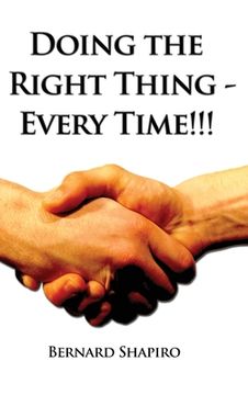 portada Doing the Right Thing - Every Time!!! (en Inglés)