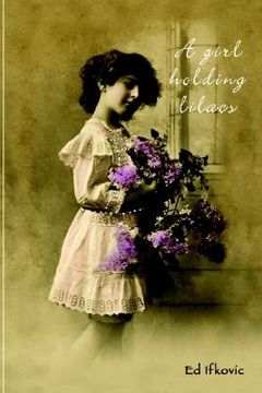 portada a girl holding lilacs (en Inglés)