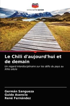 portada Le Chili d'aujourd'hui et de demain (en Francés)