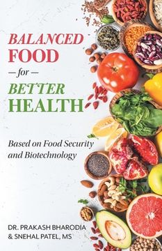 portada Balanced Food for Better Health: Based on Food Security and Biotechnology (in English)