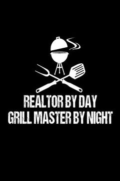 portada Realtor by day Grill Master by Night: Funny Best Grill Master Ever Gift Not for Real Estate Brokers 
