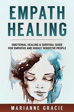 portada Empath Healing: Emotional Healing & Survival Guide for Empaths and Highly Sensitive People (en Inglés)