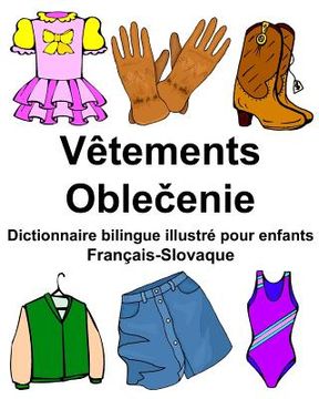 portada Français-Slovaque Vêtements Dictionnaire bilingue illustré pour enfants (en Francés)