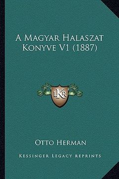 portada A Magyar Halaszat Konyve V1 (1887) (en Húngaro)