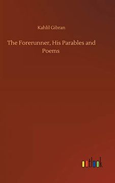 portada The Forerunner, his Parables and Poems (en Inglés)