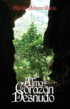 portada Alma y Corazon al Desnudo (in Spanish)