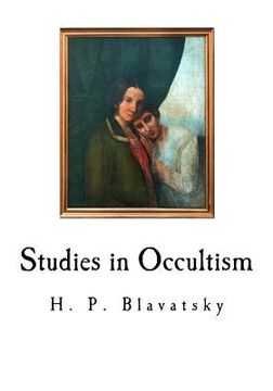 portada Studies in Occultism: A Series of Reprints from the Writings (en Inglés)
