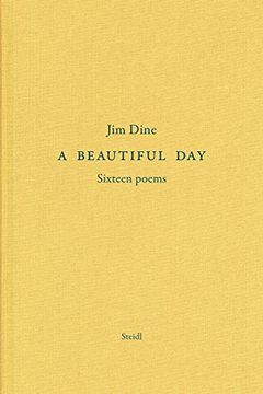 portada Jim Dine: A Beautiful Day: Seventeen Poems