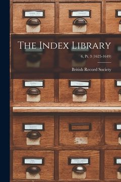 portada The Index Library; 6, pt. 3 (1625-1649)