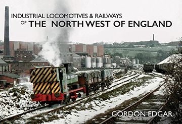 portada Industrial Locomotives & Railways of the North West of England (in English)