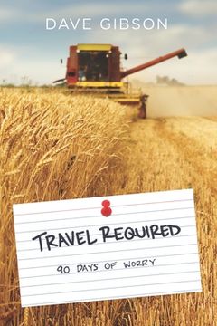 portada Travel Required: 90 days of Worry (en Inglés)