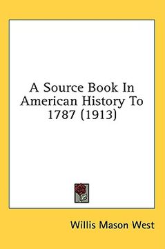 portada a source book in american history to 1787 (1913) (en Inglés)