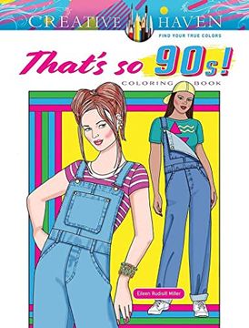 portada Creative Haven That's so 90S! Coloring Book (Adult Coloring Books: Fashion) (en Inglés)