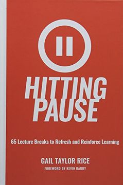 portada Hitting Pause: 65 Lecture Breaks to Refresh and Reinforce Learning