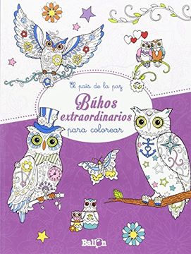 Libro Búhos Extraordinarios Para Colorear, Ballon, ISBN 9789463072182.  Comprar en Buscalibre