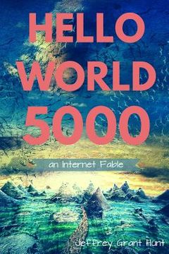 portada Hello World 5000: An Internet Fable (in English)