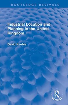 portada Industrial Location and Planning in the United Kingdom (Routledge Revivals) (in English)