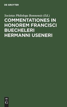 portada Commentationes in Honorem Francisci Buecheleri Hermanni Useneri (Ancient Greek Edition) [Hardcover ] (en Latin)
