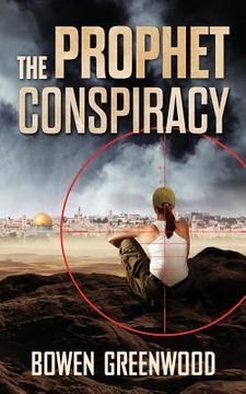 portada The Prophet Conspiracy: A Terrorism Thriller (in English)