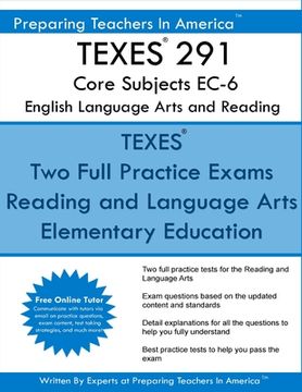 portada TEXES 291 Core Subjects EC-6 English Language Arts and Reading: CORE Subjects EC-6 English Language Arts and Reading 801 (en Inglés)