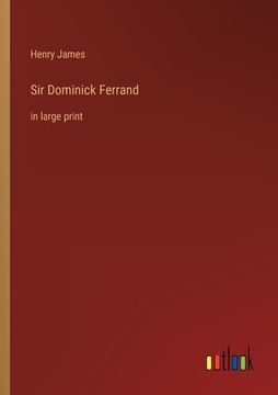 portada Sir Dominick Ferrand: in large print (en Inglés)