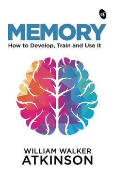 portada Memory: How to Develop, Train and Use It (in English)