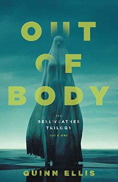 portada Out of Body (Teenagers in the Town of Bellweather Fight Against the Supernatural Powers of Famed, but Very Dead, Psychic, Sheila Pile. ) 