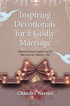 portada Inspiring Devotionals for a Godly Marriage: What God Joined Together Let No Man Separate. Matthew 19:6