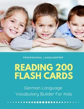 portada Reading 200 Flash Cards German Language Vocabulary Builder For Kids: Practice Basic and Sight Words list activities books to improve writing, spelling (en Alemán)