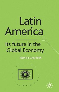 portada Latin America: Its Future in the Global Economy (en Inglés)